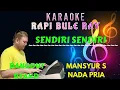 Download Lagu SENDIRI SENDIRI - Mansyur S | Karaoke | Nada Pria | Lirik