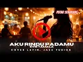 Lagu Aku Rindu Padamu - Evie Tamala (Cover Jazz Fusion, Latin || Putar Sekarang)