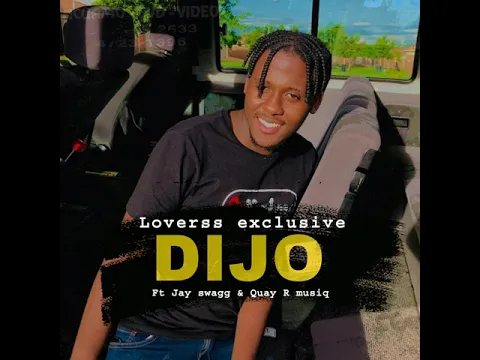 Download MP3 Loverss Exclusive - DIJO Feat. Jay Swagg \u0026 Quay R Musiq
