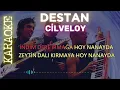 Destan - Cilveloy (Özel Karaoke)