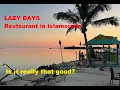 Lazy Days Islamorada Is it really that good