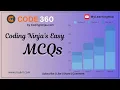 Coding Ninja s Easy MCQ Problem Solution 19 May 2024 Coding Ninjas Naukri Code 360