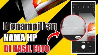 cara menampilkan nama merek hp di foto hasil jepretan