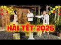 Lagu HÀI TẾT 2026 | HÀI HOÀI LINH TẾT MÙNG 5 ĐUỔI CON DÂU VỀ THÀNH PHỐ 🧧🧧🧧