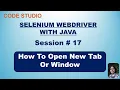 Selenium Webdriver with Java in Hindi 17 - How To Open New Tab Or Window With Practical Example