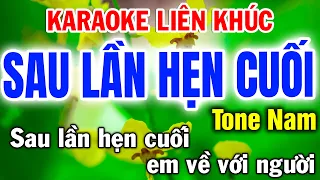 Liên Khúc SAU LẦN HẸN CUỐI Nhạc Sống Tone Nam Karaoke Tình Trần