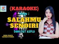 Download Lagu Salahmu Sendiri Karaoke | Karaoke Dangdut Official | Cover PA 600