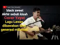 Download Lagu Black sweet -Akhir Sebuah Kisah- Cover akustik by Yayat
