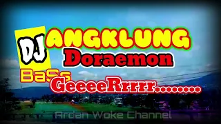 dj angklung doraemon bass geeeeerrrrr ardanwokechannel