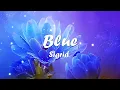 Sigrid – Blue (Lyrics) 💗♫