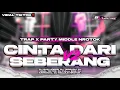 DJ CINTA DARI SEBERANG V2 - STYLE TRAP PARTY MIDDLE NROTOK | PL REVOLUTION