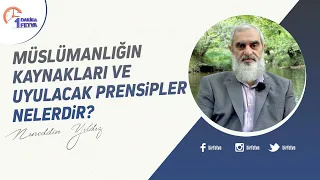 Müslümanlığın kaynakları ve uyulacak prensipler nelerdir?