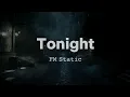 Download Lagu Tonight - FM Static (Lyrics)