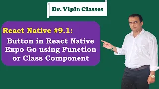 React Expo Button onPress - 9 1 Dr Vipin Classes