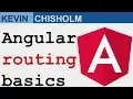 Angular routing basics - Kevin Chisholm
