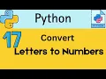 Convert Letters to Numbers Using Python - Beginner-Friendly Project