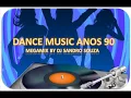 Lagu EURODANCE ANOS 90'S MEGAMIX DJ SANDRO S.