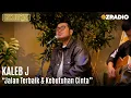 Download Lagu KALEB J - JALAN TERBAIK \u0026 KEBUTUHAN HATI | OZCLUSIVE