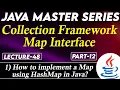 Java Collection Framework Map Interface Part-12 How to implement a Map using HashMap in Java