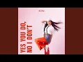 Download Lagu Yes You Do, No I Don't