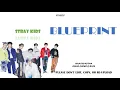 Lagu STRAY KIDS (스트레이 키즈) - BLUEPRINT (청사진) COLOR CODED LYRICS [HAN/ROM/INA]
