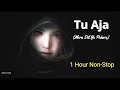 Tu Aaja - Heartlock Remix | Mera Dil Ye Pukare Aaja  | 1 Hour Non-Stop | Full Song