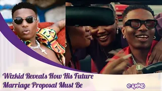  my future wife has to buy me a ring and propose on her two knees wizkid
