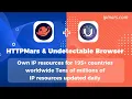 HTTPMars Undetectable Browser Proxy Setup Tutorial One Stop HTTP Proxy Provider