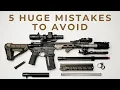 First AR 15 Don t Make These 5 Mistakes