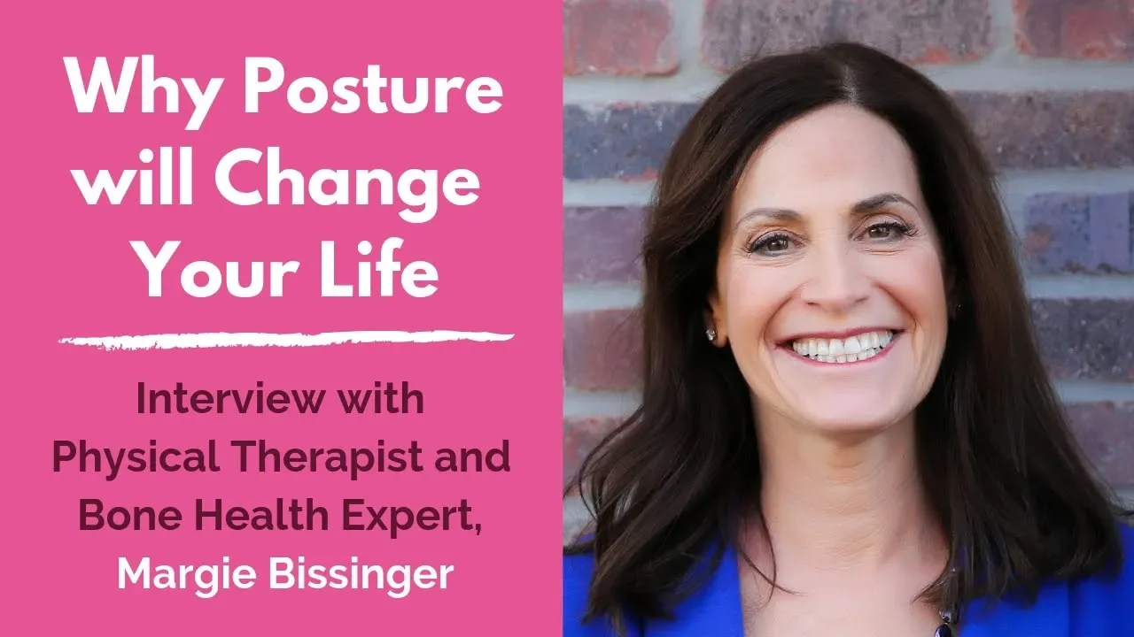 Why Posture will Change Your Life with a Physical Therapist and Bone Health Expert HPC: E27