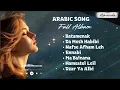 Lagu Arabic Song Full Album , Lagu Arab Viral Paling Banyak Dicari 