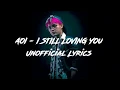Download Lagu LIRIK AOI - I STILL LOVING YOU (Unofficial Lyric)