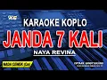 Download Lagu JANDA 7 KALI - Karaoke Koplo Nada Wanita (NAYA REVINA)  Tertipu Aku Tertipu - Tik Tok Viral