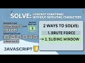 3 Longest Substring Without Repeating Characters - LeetCode JavaScript