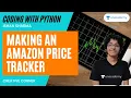 Coding Making An Amazon Price Tracker Ishan Sharma Creative Corner
