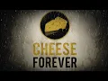 Cheese Forever Breaks Down