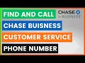 How To Find And Call Chase Business Customer Service Phone Number in 2026