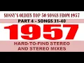 Lagu 𝙎𝙤𝙣𝙣𝙮'𝙨 𝙊𝙡𝙙𝙞𝙚𝙨 - 𝐓𝐨𝐩 𝟓𝟎 𝐬𝐨𝐧𝐠𝐬 𝐟𝐫𝐨𝐦 𝟏𝟗𝟓𝟕 𝗣𝗮𝗿𝘁 𝟰 𝐢𝐧 𝐬𝐭𝐞𝐫𝐞𝐨 𝗼𝗿 𝐬𝐭𝐞𝐫𝐞𝐨 𝐦𝐢𝐱𝐞𝐬, 𝐬𝐨𝐧𝐠𝐬 𝟯𝟏-𝟰𝟎 - 𝐬𝐞𝐞 𝐥𝐢𝐬𝐭𝐢𝐧𝐠