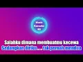 Download Lagu KARAOKE SALAHKU DIMANA MEMBUATMU KECEWA