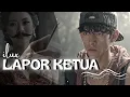 Lagu LAPOR KETUA SA SALAH - ILUX (Official Music Video) || Lapor Ketua Sa Memang Salah