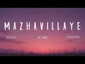 MAZHAVILLAYE (Lyrical) - I'm Game | Jakes Bejoy,Armaan Malik,Dulquer Salmaan,Kayadu Lohar | Trending