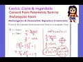 Convert from Parametric form to Rectangular Form Circle and Parabola