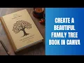 Create a Beautiful Family Tree Book in Canva Free Easy and Perfect for Genealogists