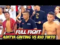 ADITYA GINTING KALAHKAN RIO TIRTO! FULL FIGHT 