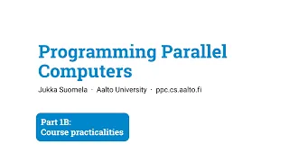 Programming Parallel Computers Part 1B 2021