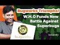 Bugworks Triumphs WHO Funds New Battle Against Superbugs