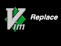 How To Replace In Vim In Whole or Part of File Text In Two Minutes