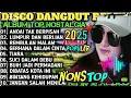 Lagu VIRAL 2025 ‼️ ALBUM REMIX DISCO DANGDUT POP NOSTALGIA SPESIAL LAGU KENANGAN TERPOPULER AUDIO BENING
