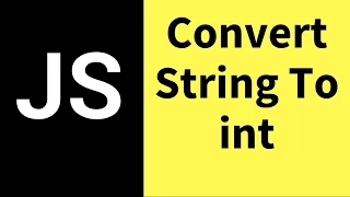 JavaScript - How To Convert String To Int In JS with source code
