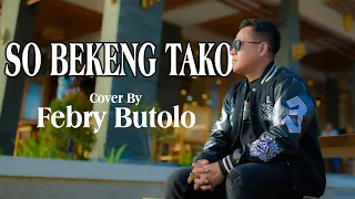so bekeng tako gunawan cover by febri butolo official liric video 
